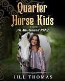 Cover of Quarter Horse Kids: An All-Around Rider